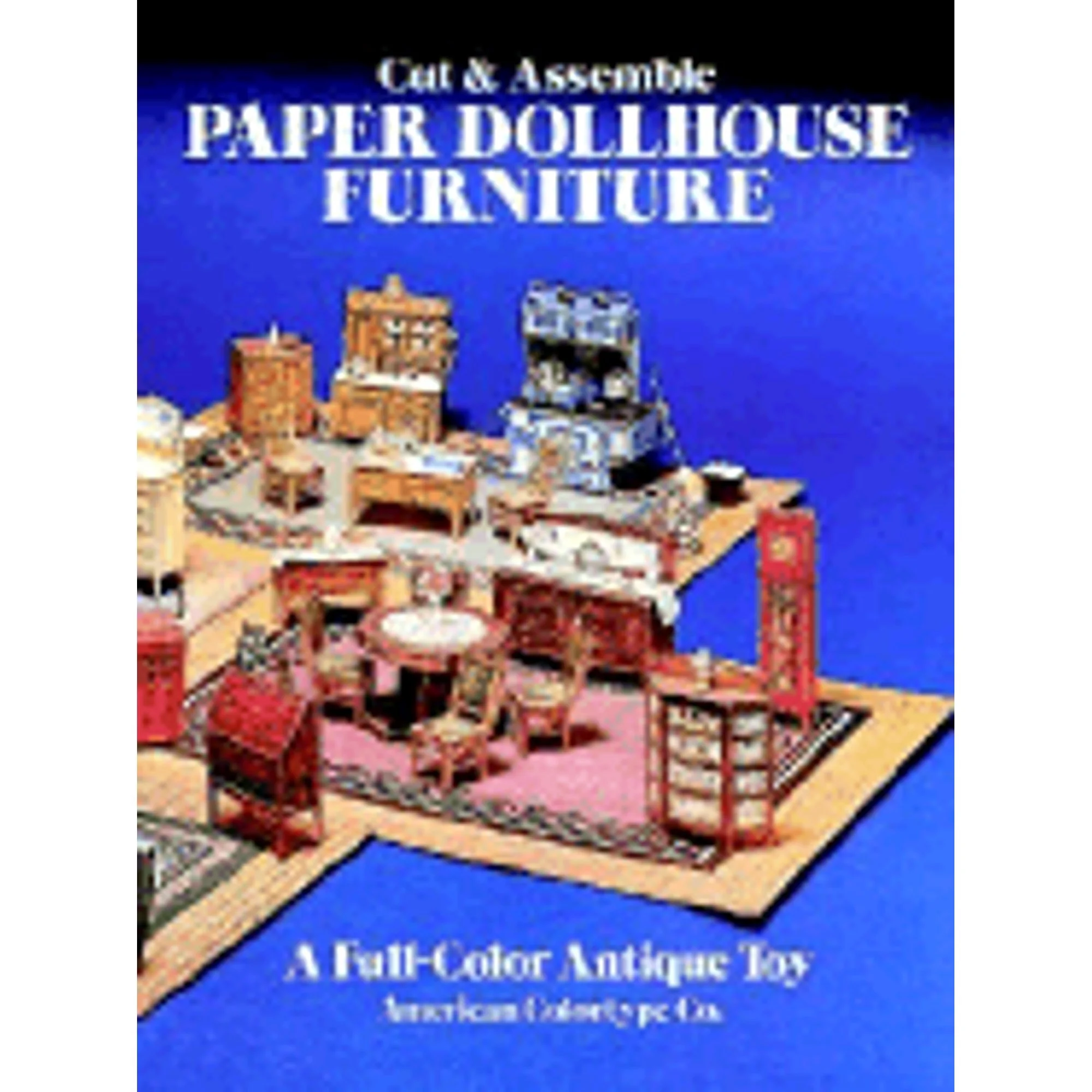 Cut Assemble Paper Dollhouse Furniture Paperback 9780486241500 By Staff American Colortype Co Company Cut Assemble Paper Dollhouse Furniture Paperback 9780486241500 By Staff American Colortype Co Company