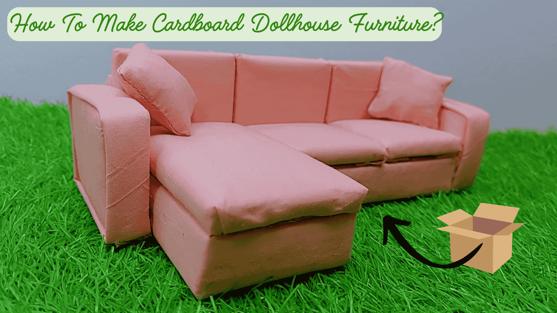 How To Make Dollhouse Furniture From Cardboard Crafting For Dolls Who Demand Eco Friendly Interiors